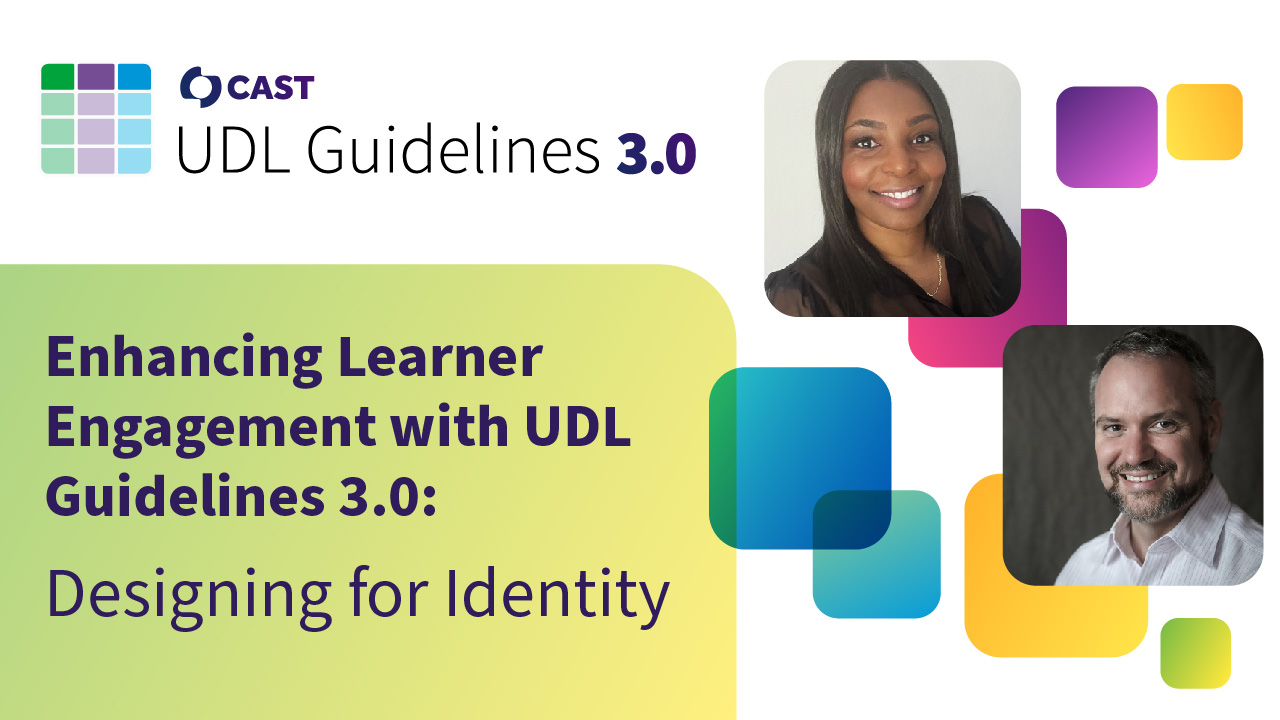 Enhancing Learner Engagement with UDL Guidelines 3.0: Designing for Identity